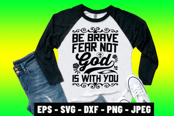 Be Brave Fear Not Graphics & Print Templates Review