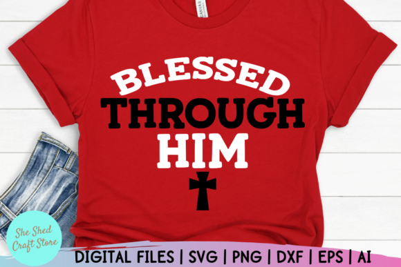 Blessed Through Him Bible Quote Svg: Graphics for Crafts