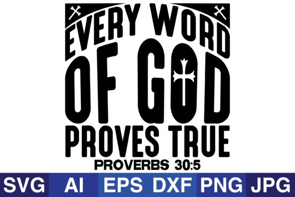 Every Word of God Proves True: Graphics for Faith Crafts