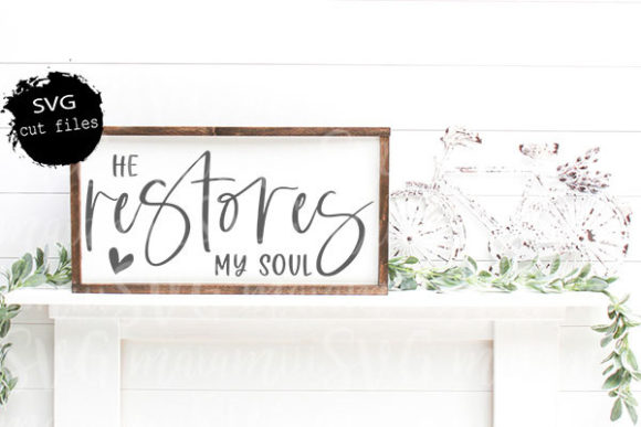 He Restores My Soul SVG: Graphics for Faith Crafts