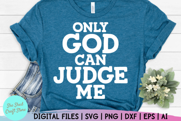 Only God Can Judge Me Bible Verse Svg: Graphics for Crafts