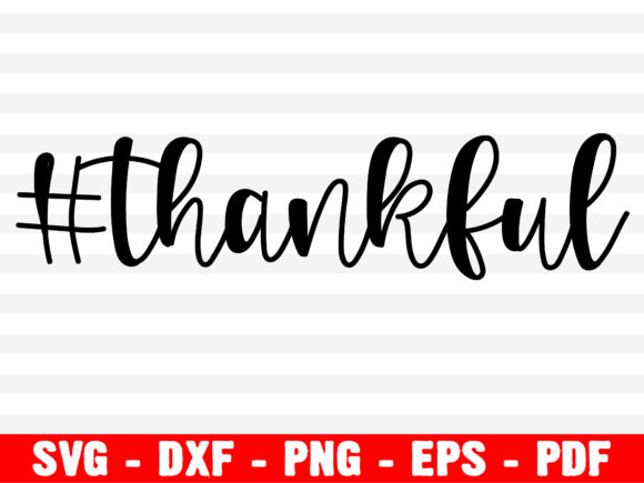 Thankful SVG: Hand Lettered Graphics for Crafts