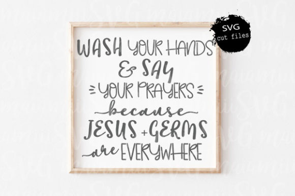 Wash Your Hands and Say Your Prayers Svg Graphics for Crafts